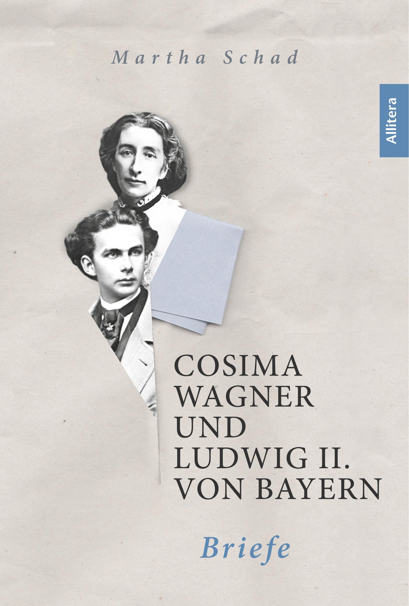 Vorderes Coverbild Cosima Wagner und Ludwig II. von Bayern. Briefe