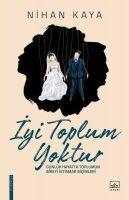 Vorderes Coverbild Iyi Toplum Yoktur