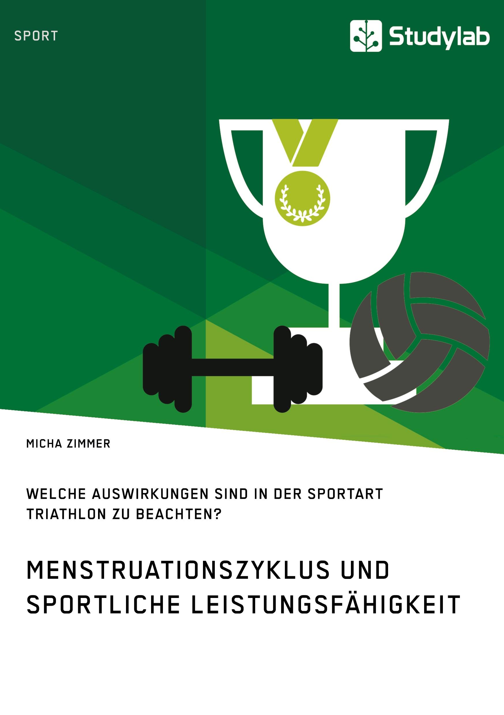 Vorderes Coverbild Menstruationszyklus und sportliche Leistungsfähigkeit. Welche Auswirkungen sind in der Sportart Triathlon zu beachten?