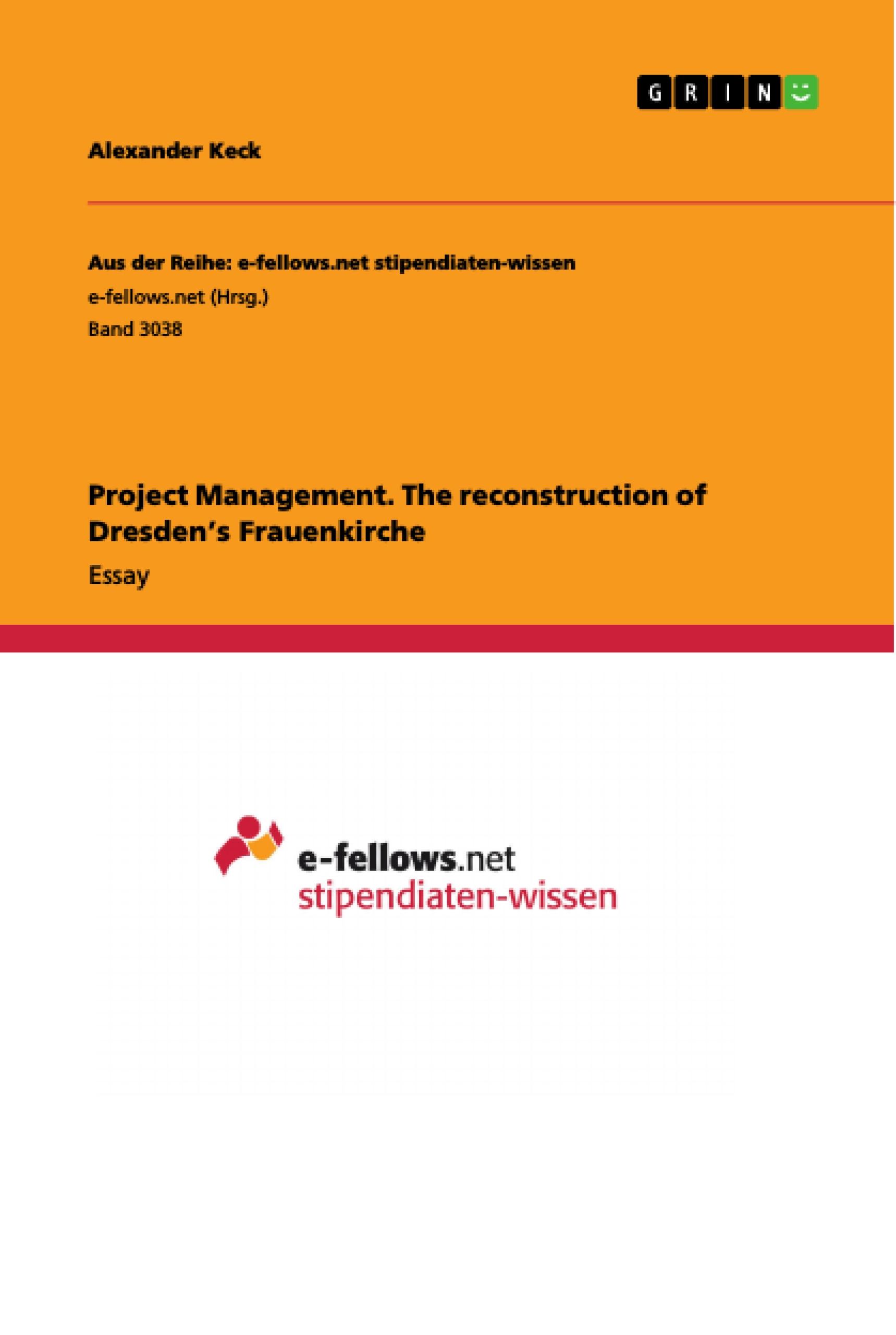 Vorderes Coverbild Project Management. The reconstruction of Dresden's Frauenkirche