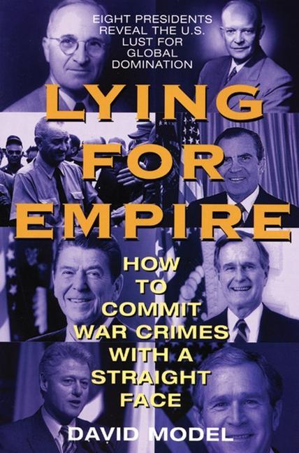 Vorderes Coverbild Lying for Empire: How to Commit War Crimes with a Straight Face