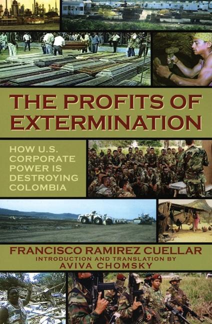 Vorderes Coverbild The Profits of Extermination: Big Mining in Colombia