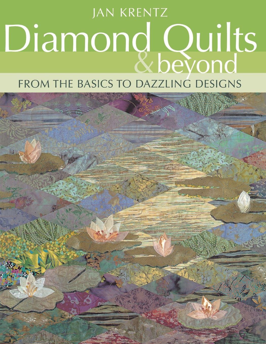 Vorderes Coverbild Diamond Quilts & Beyond. From the Basics to Dazzling Designs - Print on Demand Edition