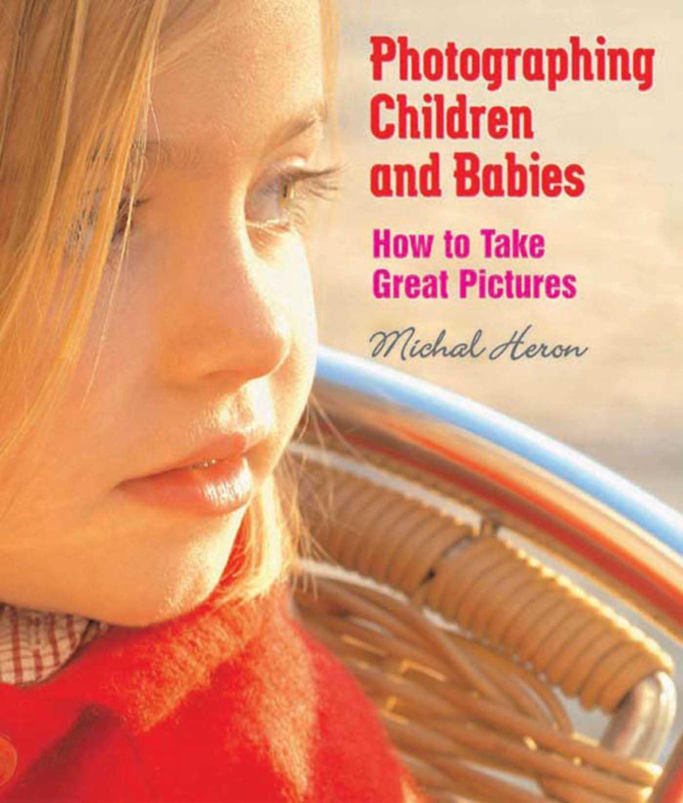 Vorderes Coverbild Photographing Children and Babies