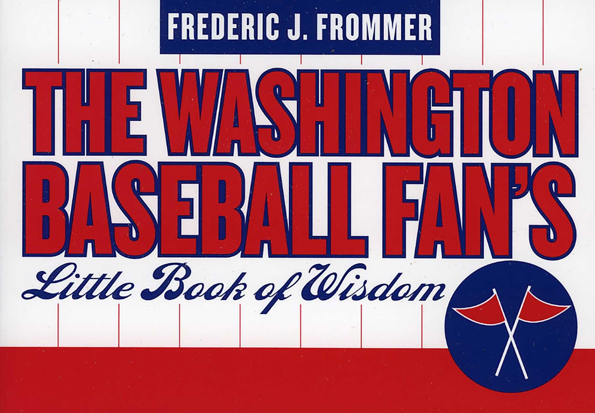 Vorderes Coverbild The Washington Baseball Fan's Little Book of Wisdom