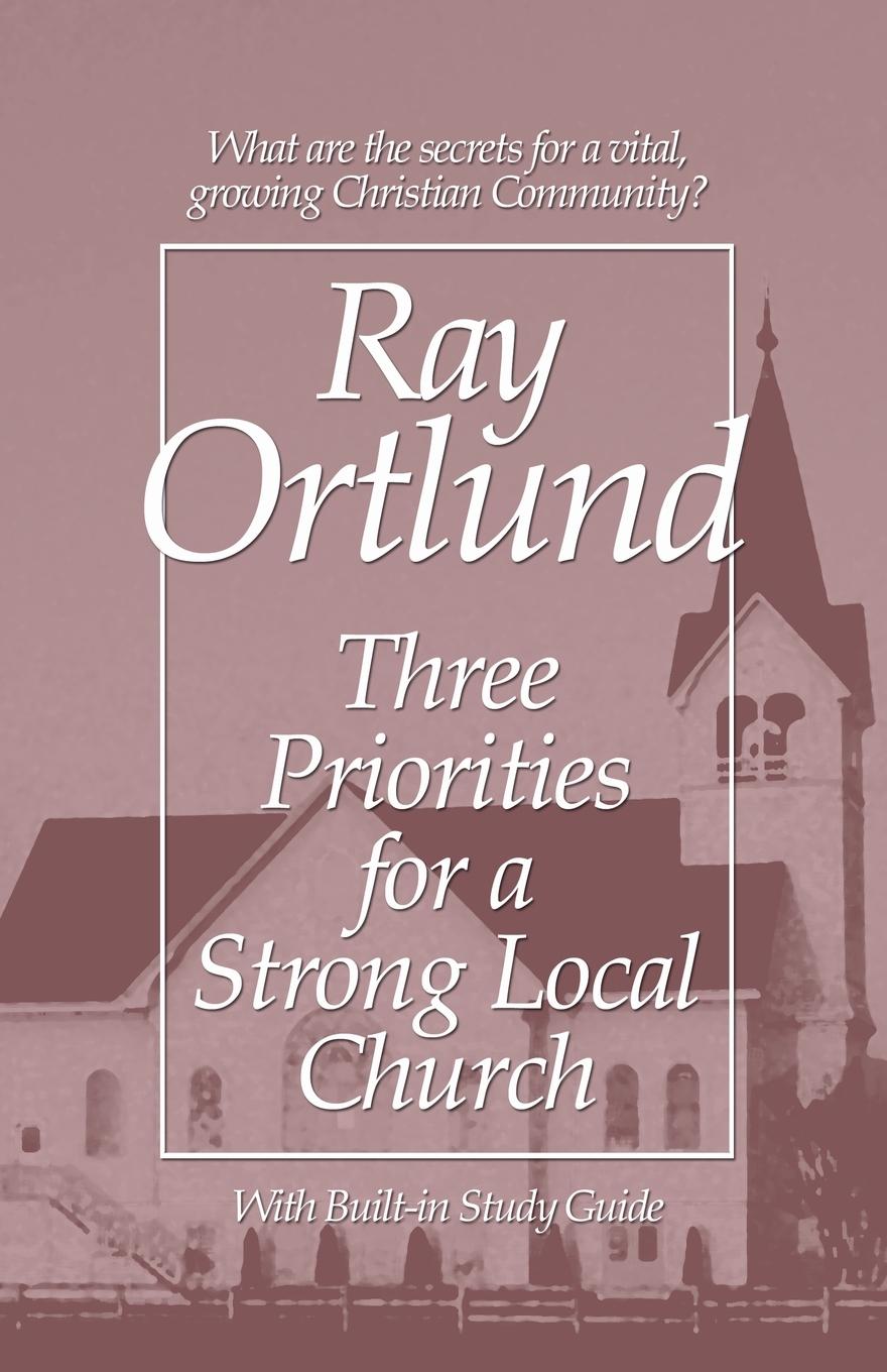 Vorderes Coverbild Three Priorities for a Strong Local Church