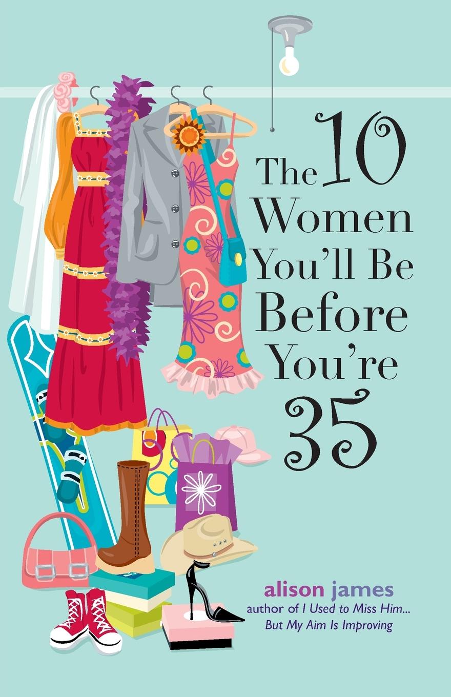 Vorderes Coverbild The 10 Women You'll Be Before You're 35