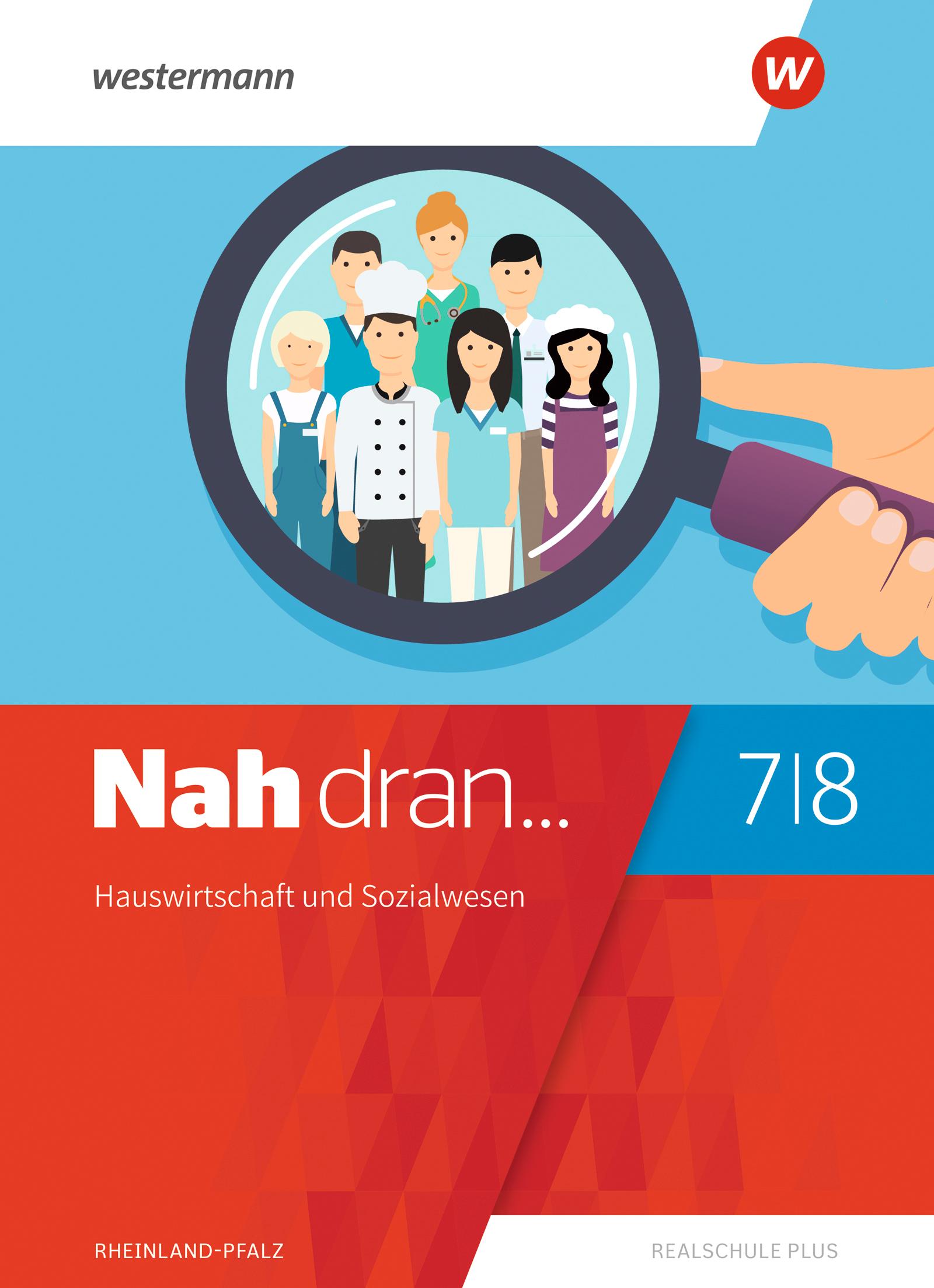 Vorderes Coverbild Nah dran 7 / 8. Schulbuch. Hauswirtschaft und Sozialwesen. Rheinland-Pfalz