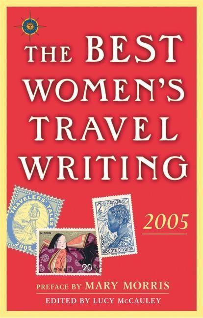 Vorderes Coverbild The Best Women's Travel Writing 2005