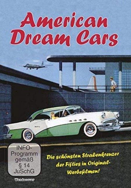 Vorderes Coverbild American Dream Cars - die schönsten Straßenkreuzer der Fifites in Original Werbefilmen
