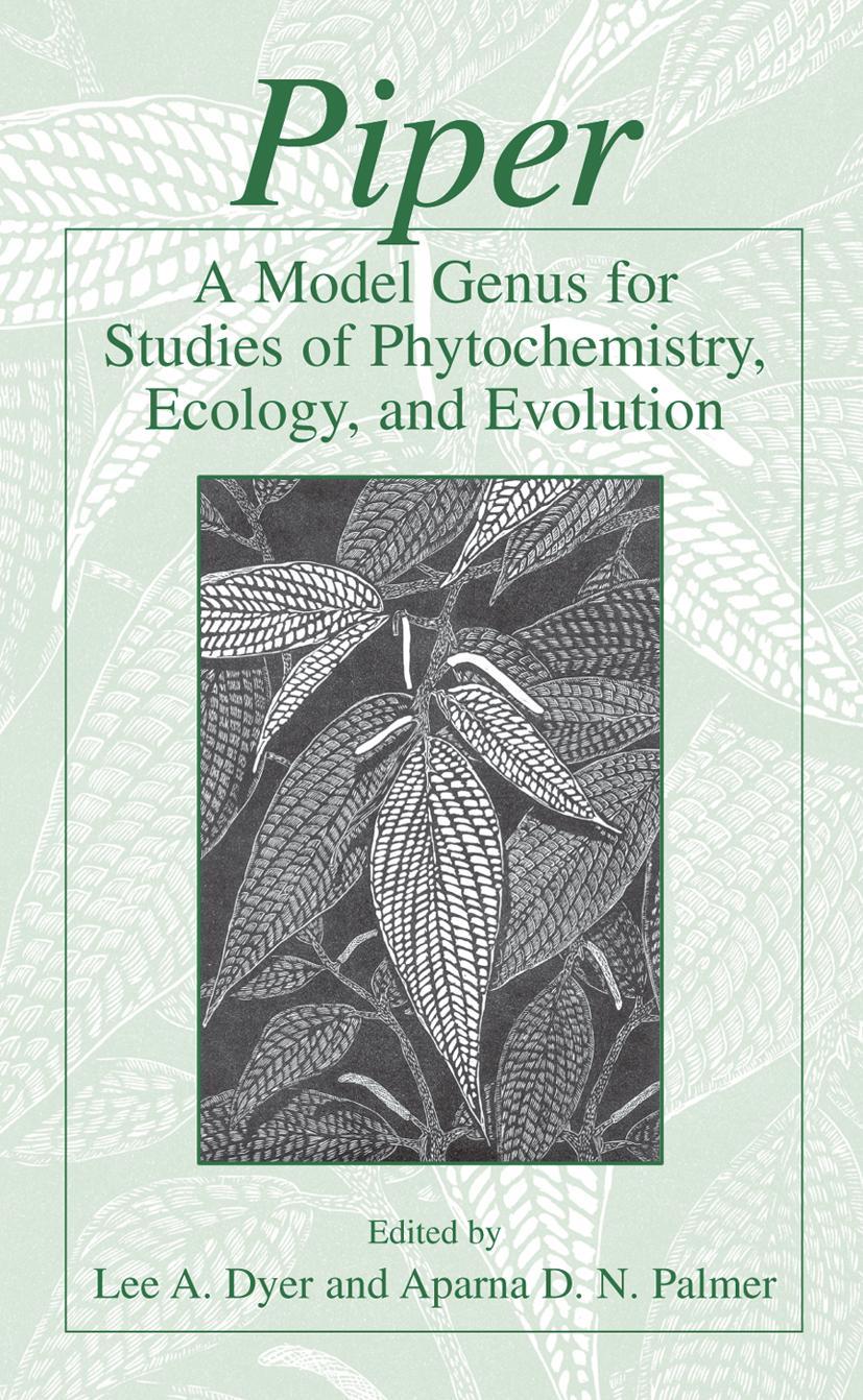 Vorderes Coverbild Piper: A Model Genus for Studies of Phytochemistry, Ecology, and Evolution