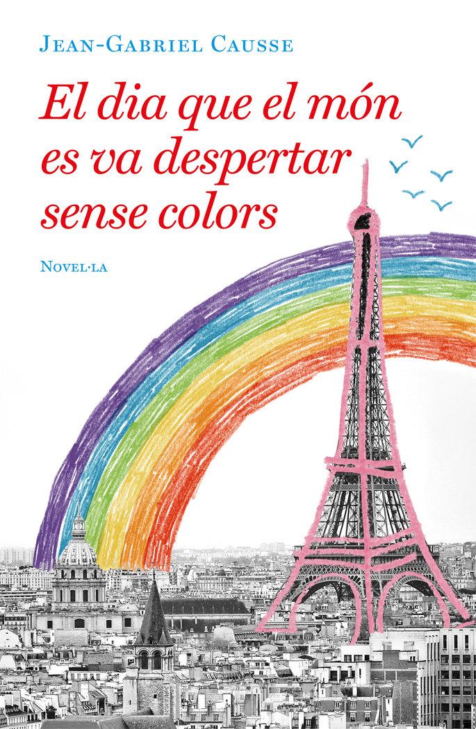 Vorderes Coverbild El dia que el món es va despertar sense colors