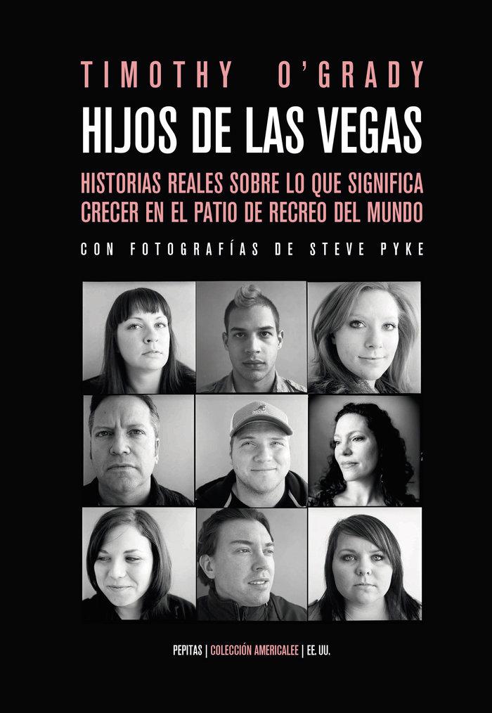 Vorderes Coverbild Hijos de Las Vegas : diez historias reales sobre lo que significa crecer en el patio de recreo del mundo