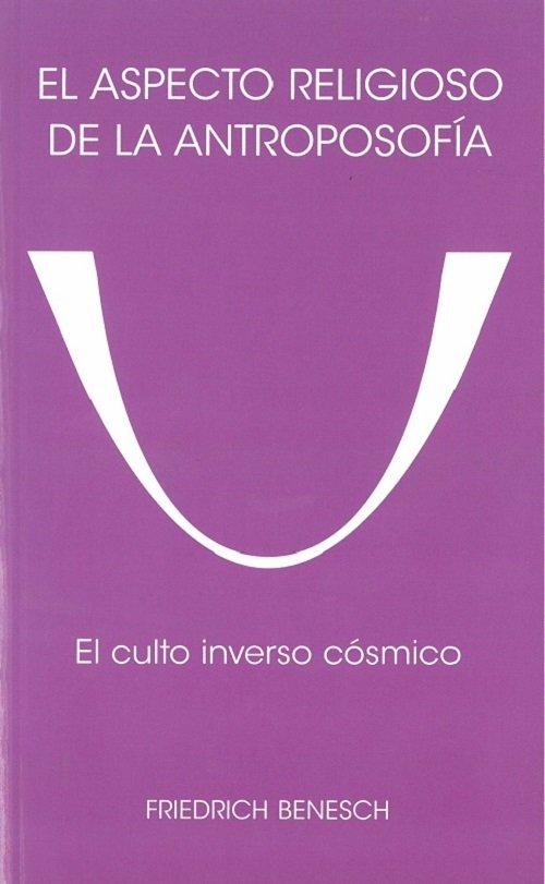 Vorderes Coverbild El aspecto religioso de la antroposofía : el culto inverso