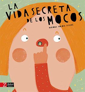 Vorderes Coverbild La Vida Secreta de Los Mocos