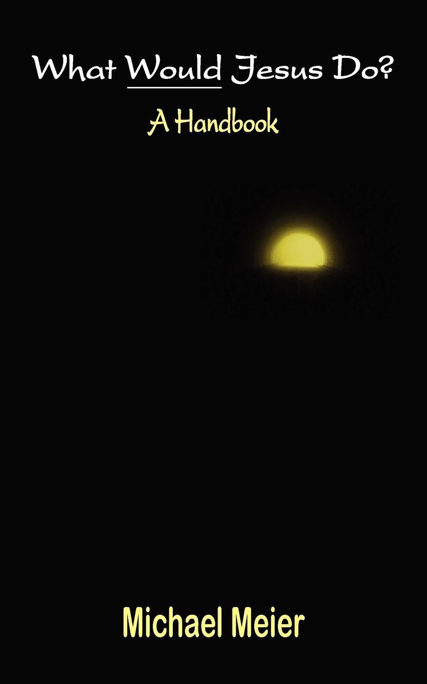 Vorderes Coverbild What Would Jesus Do?