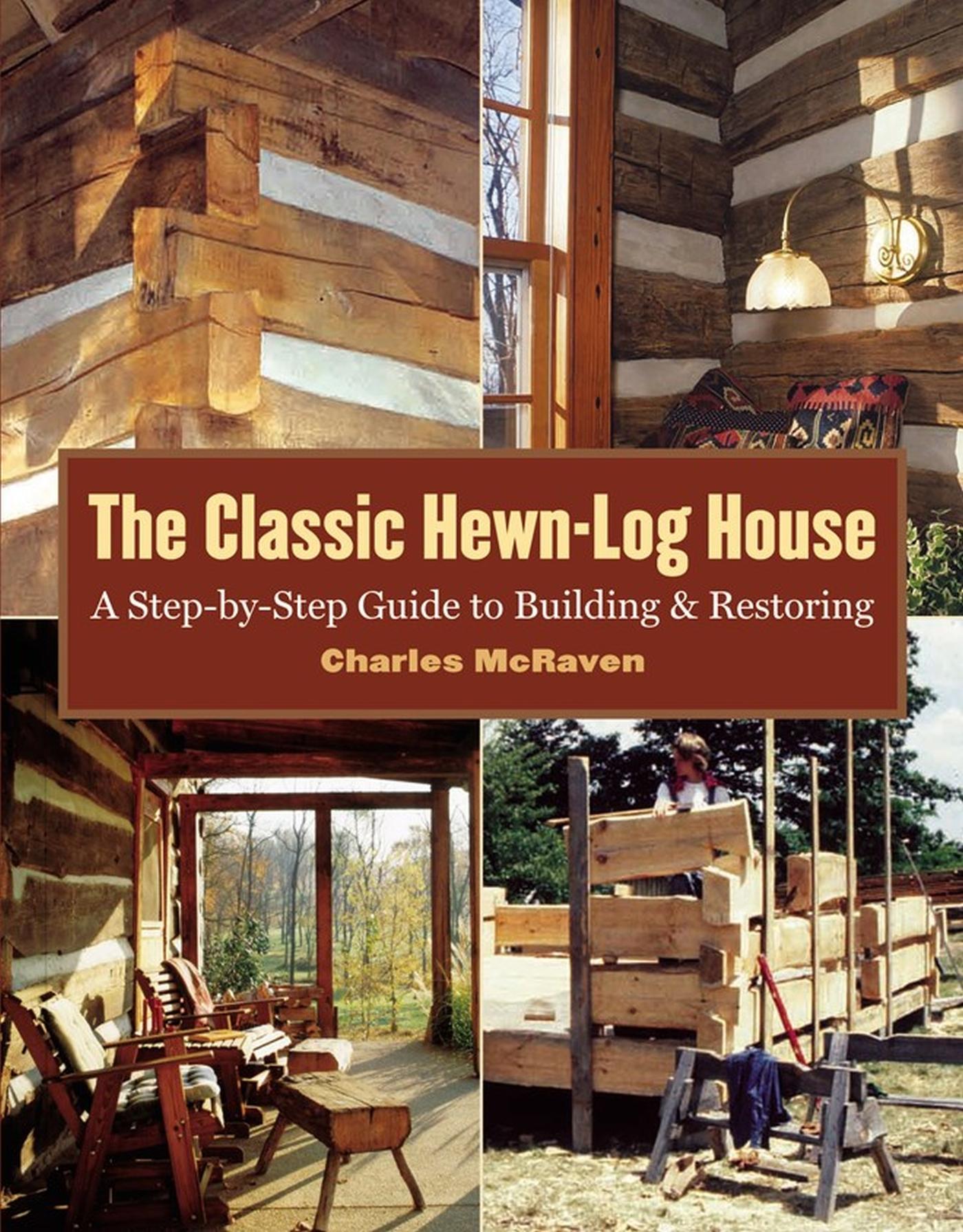 Vorderes Coverbild The Classic Hewn-Log House