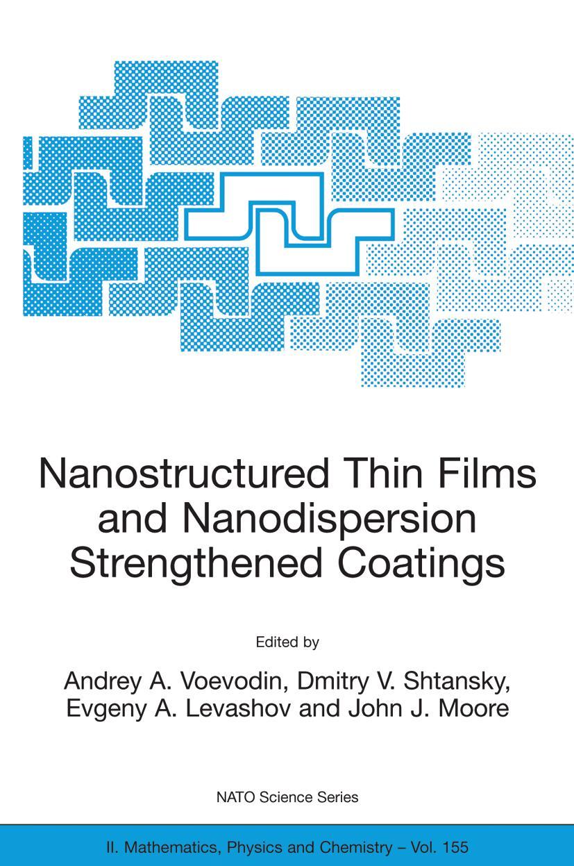 Vorderes Coverbild Nanostructured Thin Films and Nanodispersion Strengthened Coatings