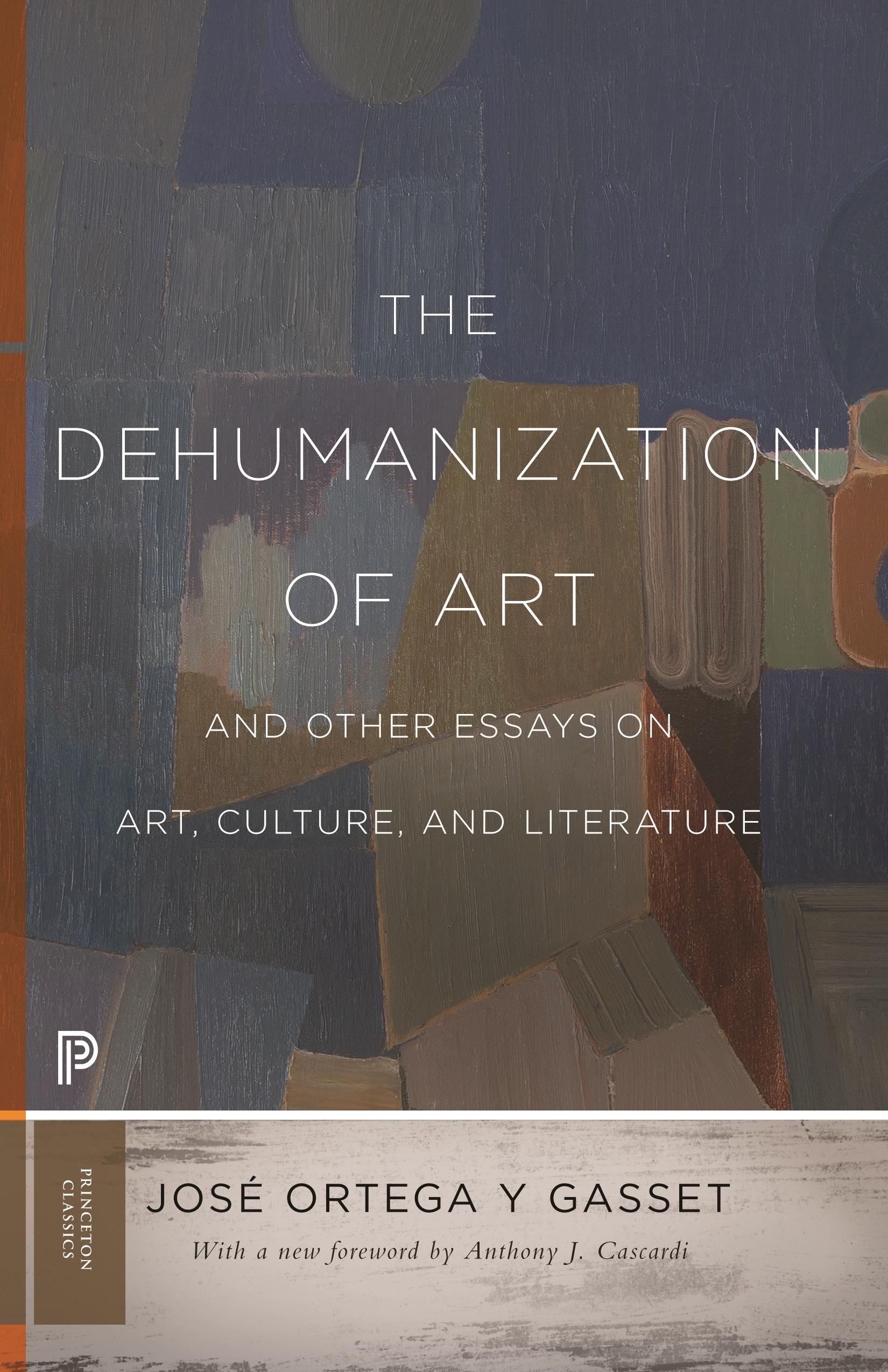 Vorderes Coverbild The Dehumanization of Art and Other Essays on Art, Culture, and Literature