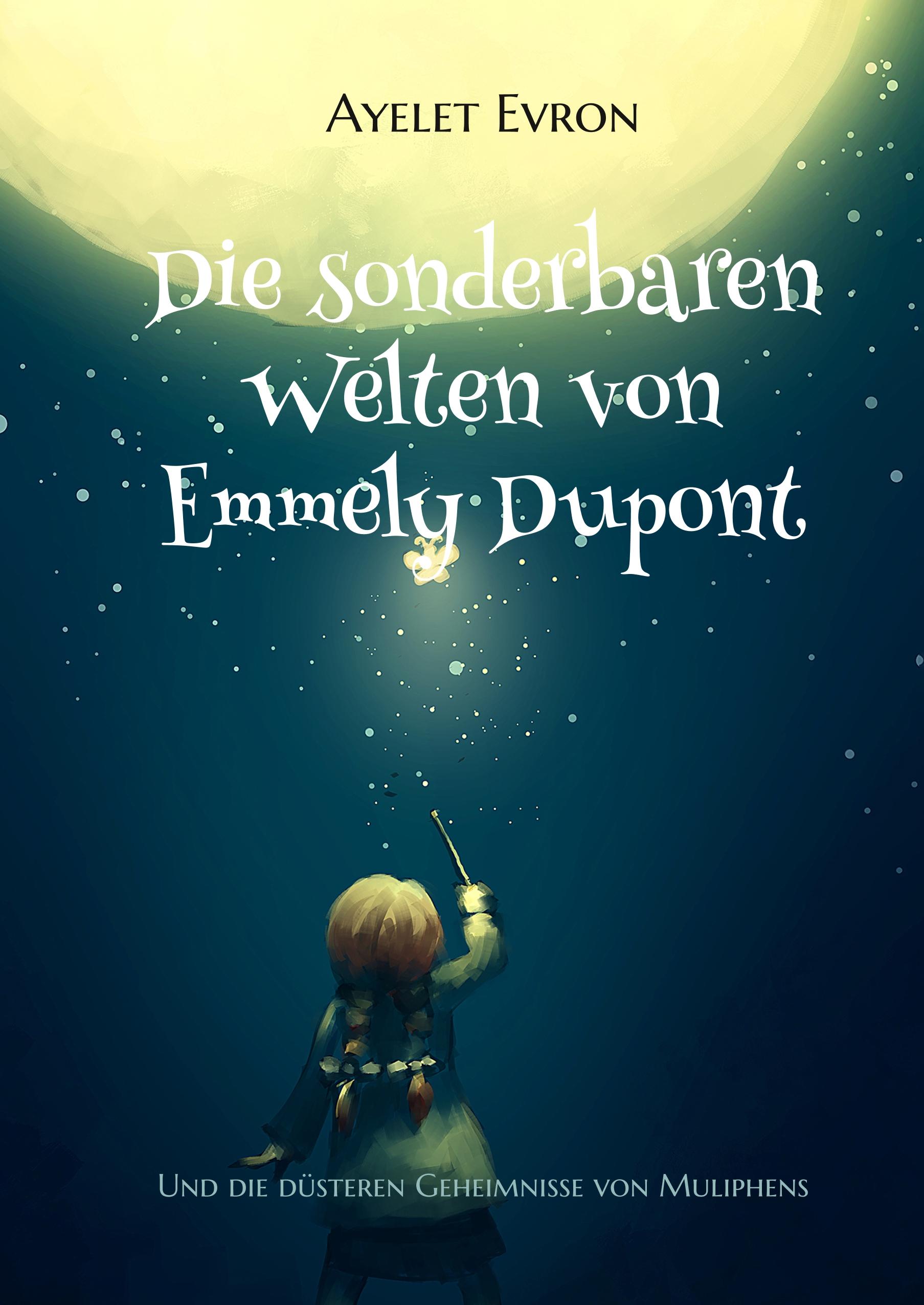 Vorderes Coverbild Die sonderbaren Welten von Emmely Dupont