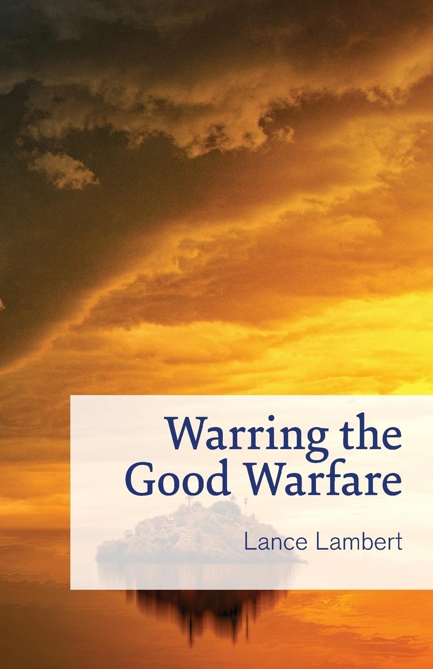 Vorderes Coverbild Warring the Good Warfare