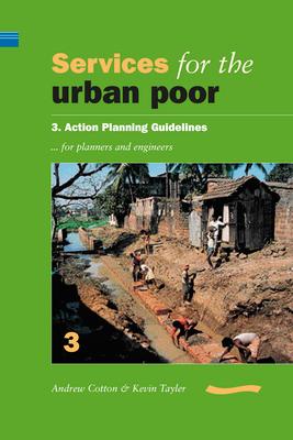Vorderes Coverbild Services for the Urban Poor: Section 3. Action Planning Guidelines for Planners and Engineers