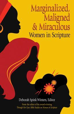 Vorderes Coverbild Marginalized, Maligned, and Miraculous Women in Scripture