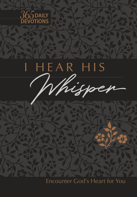 Vorderes Coverbild I Hear His Whisper 365 Daily Devotions (Gift Edition)