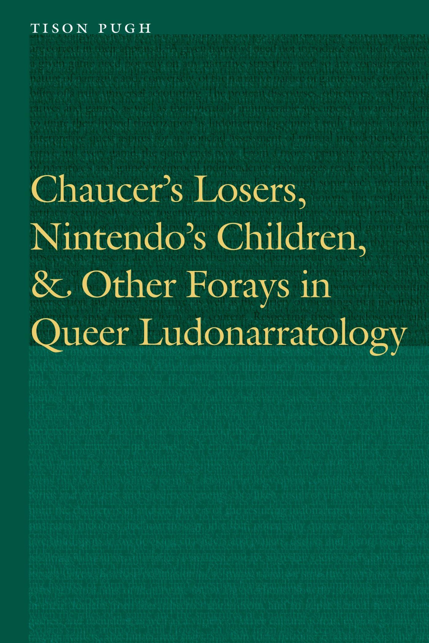 Vorderes Coverbild Chaucer's Losers, Nintendo's Children, and Other Forays in Queer Ludonarratology