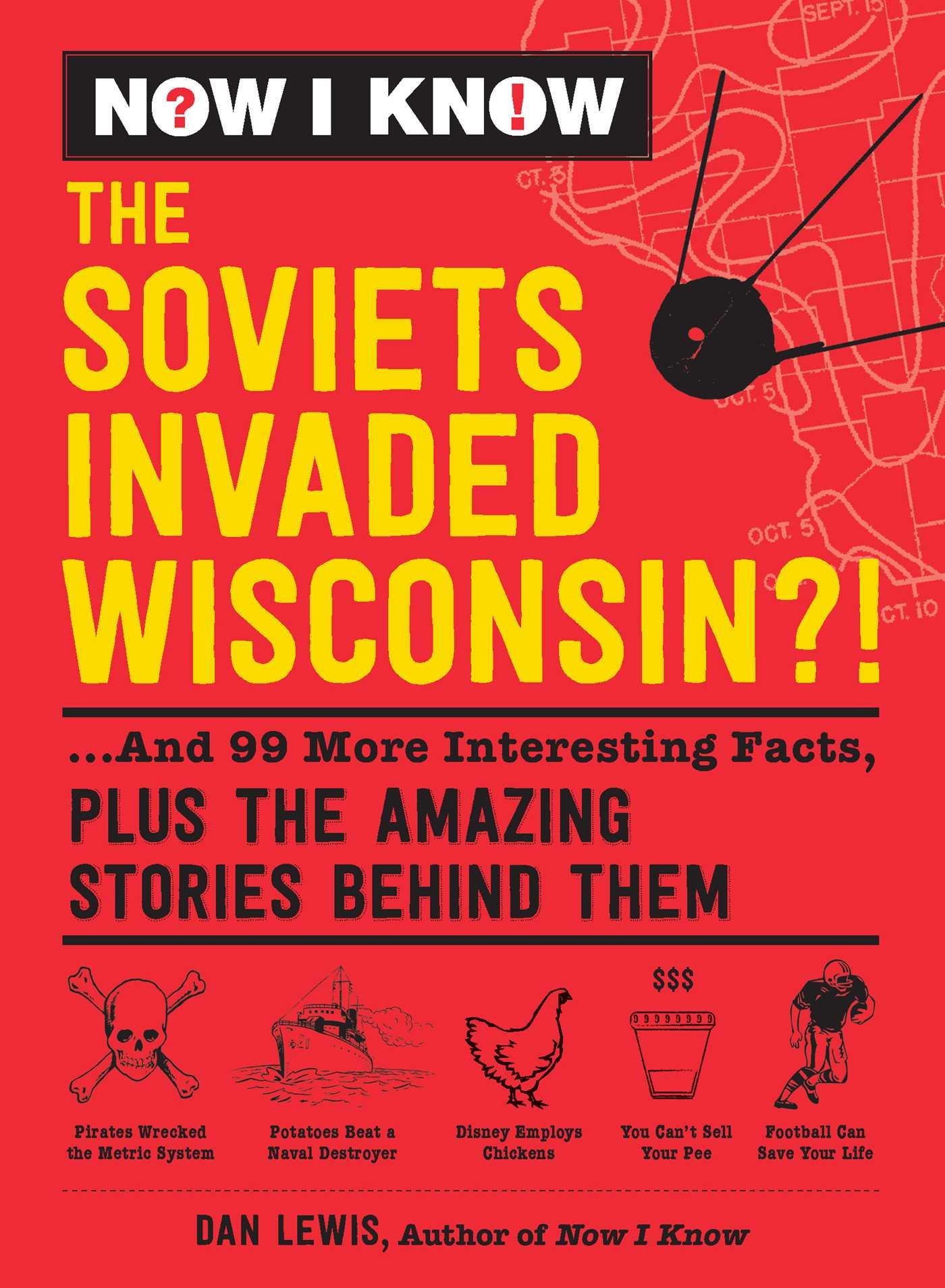 Vorderes Coverbild Now I Know: The Soviets Invaded Wisconsin?!