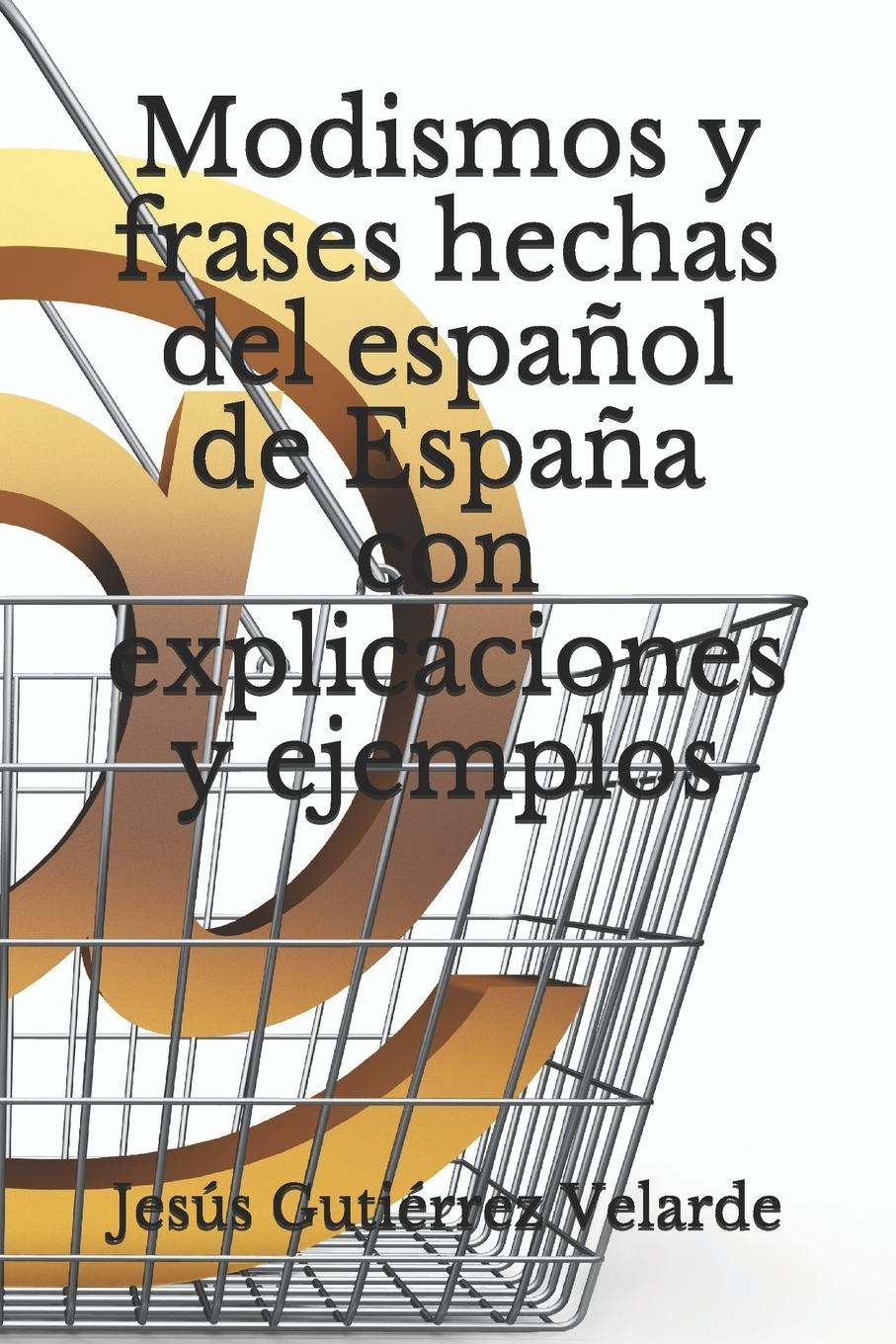 Vorderes Coverbild Modismos y frases hechas del español de España con explicaciones y ejemplos