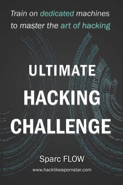 Vorderes Coverbild Ultimate Hacking Challenge: Train on dedicated machines to master the art of hacking