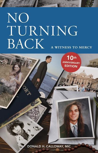 Vorderes Coverbild No Turning Back: A Witness to Mercy, 10th Anniversary Edition