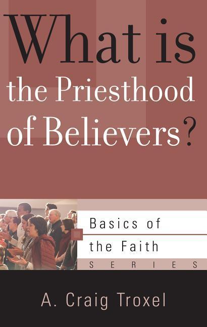 Vorderes Coverbild What Is the Priesthood of Believers?