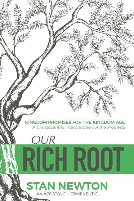 Vorderes Coverbild Our Rich Root: Kingdom Promises for the Kingdom Age