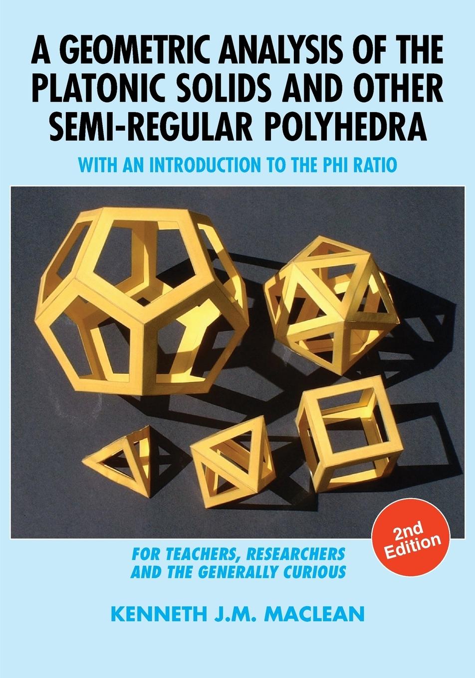 Vorderes Coverbild A Geometric Analysis of the Platonic Solids and Other Semi-Regular Polyhedra