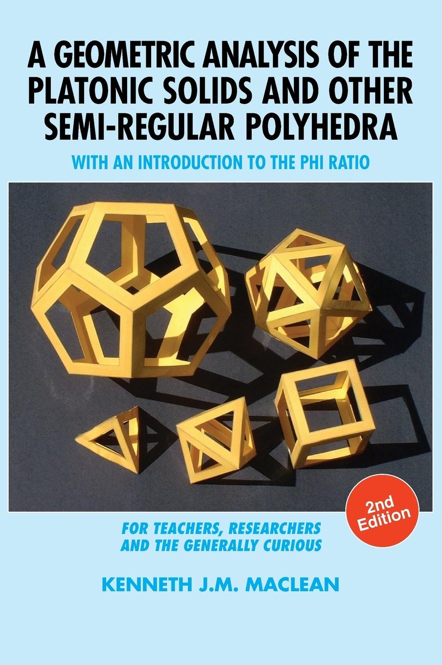 Vorderes Coverbild A Geometric Analysis of the Platonic Solids and Other Semi-Regular Polyhedra