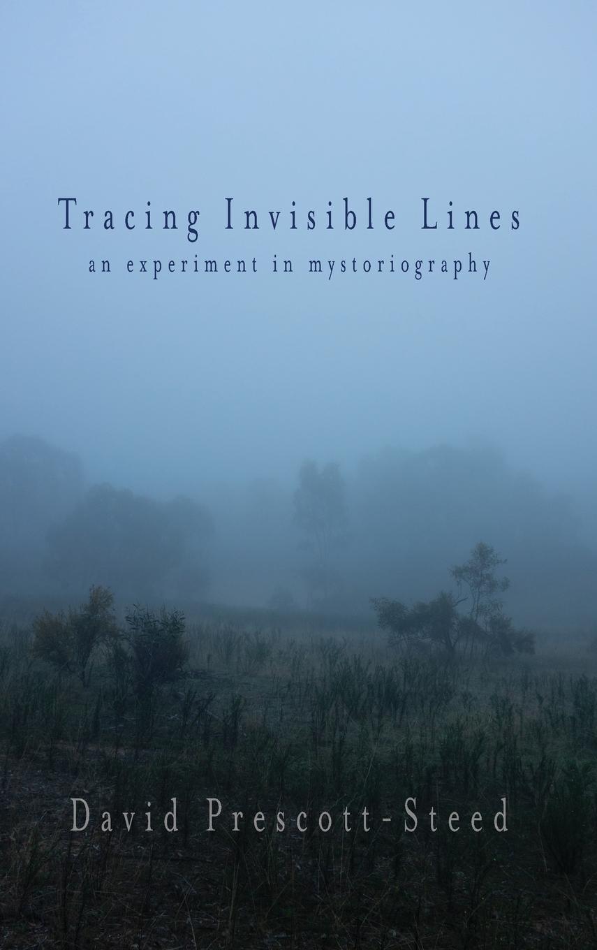 Vorderes Coverbild Tracing Invisible Lines: An Experiment in Mystoriography