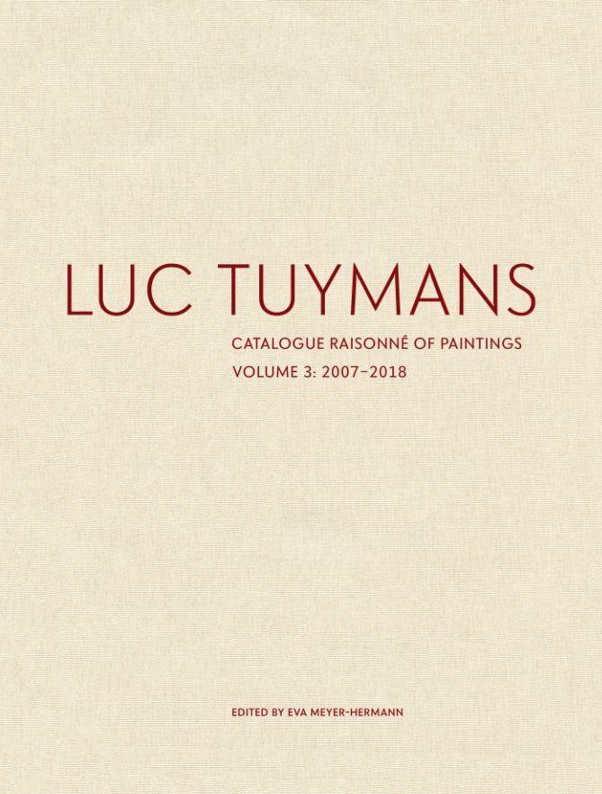 Vorderes Coverbild Luc Tuymans Catalogue Raisonne of Paintings: Volume 3
