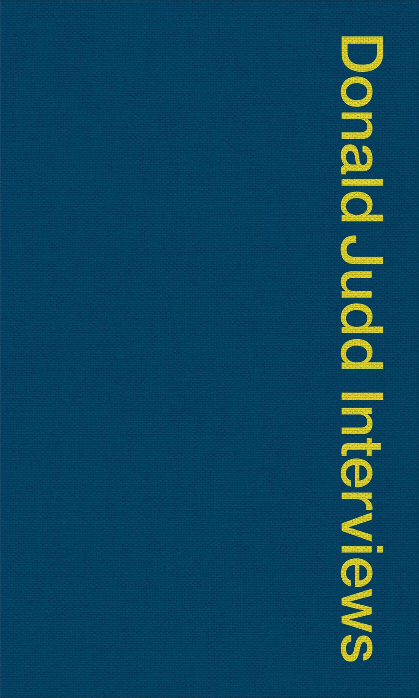 Vorderes Coverbild Donald Judd Interviews