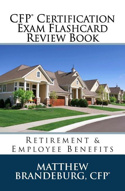 Vorderes Coverbild CFP Certification Exam Flashcard Review Book: Retirement & Employee Benefits (2019 Edition)