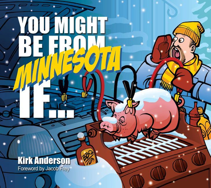 Vorderes Coverbild You Might Be from Minnesota If...