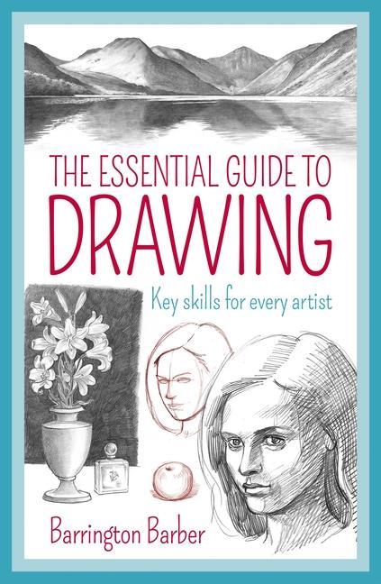 Vorderes Coverbild The Essential Guide to Drawing