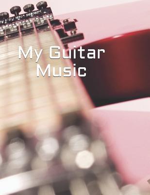 Vorderes Coverbild My Guitar Music: Create Your Own Work