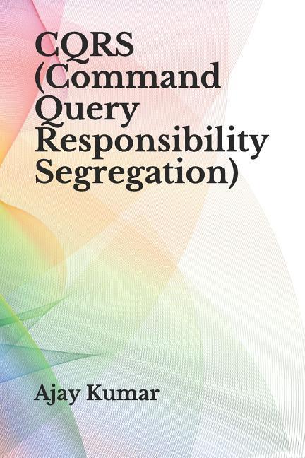 Vorderes Coverbild CQRS (Command Query Responsibility Segregation)