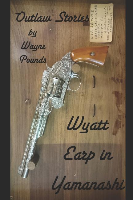 Vorderes Coverbild Wyatt Earp in Yamanashi: Outlaw Stories