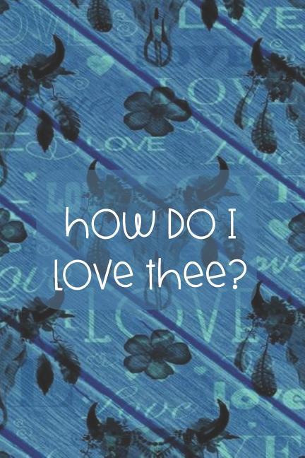 Vorderes Coverbild How Do I Love Thee?