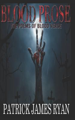 Vorderes Coverbild Blood Prose: The Poems of Blood Verse