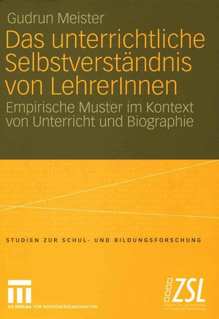 Vorderes Coverbild Das unterrichtliche Selbstverständnis von LehrerInnen