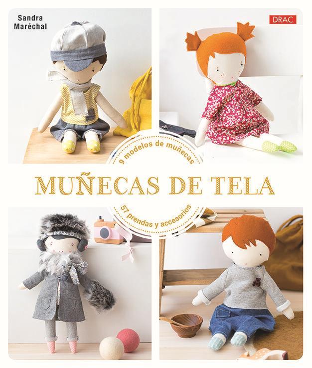Vorderes Coverbild Muñecas de tela : 9 modelos de muñecas, 57 prendas y accesorios